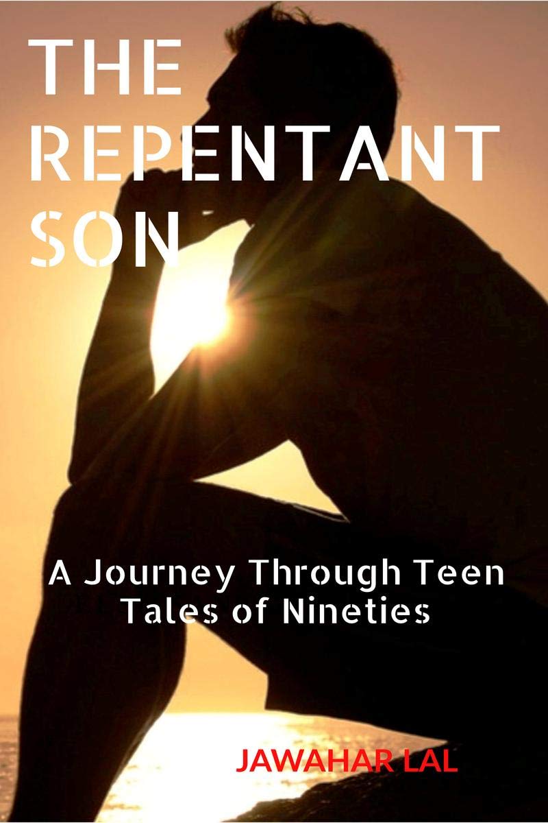 The Repentant Son : A Journey Through Teen Tales Of Nineties
