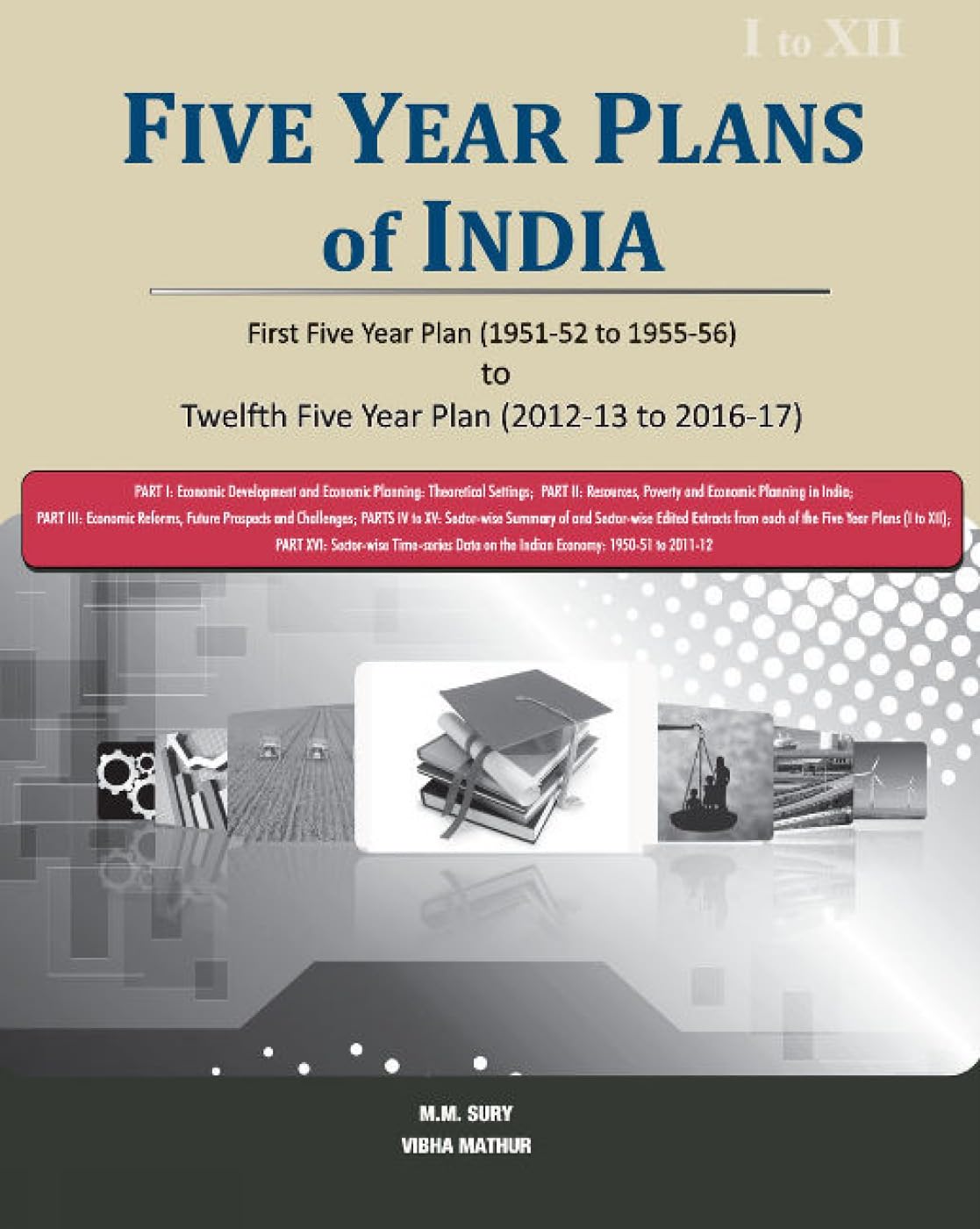 Five Year Plans Of India  3 Volume Set: First Five Year Plan (195152 To 195556) To Twelfth Five Year Plan (201213 To 20161