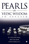 Pearls Of Vedic Wisdom To Succeed