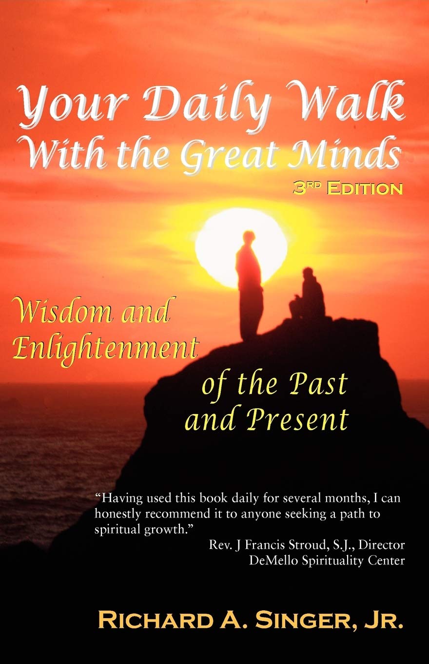 Your Daily Walk With the Great Minds: Wisdom and Enlightenment of the Past and Present: Wisdom and Enlightenment of the Past and