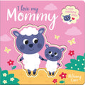 I Love My Mommy (PeepThrough Books)