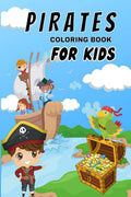 Pirates Coloring Book for Kids : Pirates Coloring Pages for Boys & Girls ages 48, 812