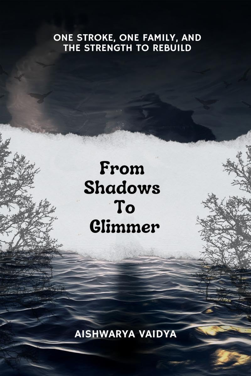 From Shadows To Glimmer: ONE STROKE, ONE FAMILY, AND THE STRENGTH TO REBUILD