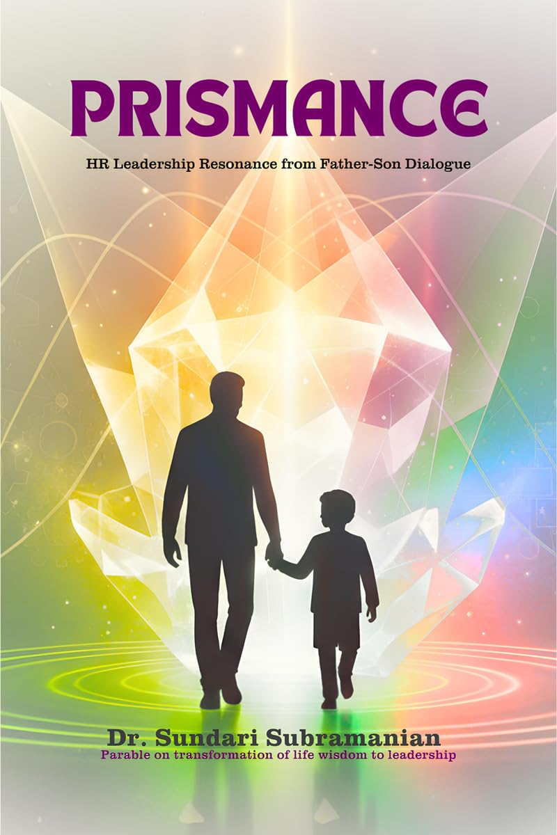 PRISMANCE: HR Leadership Resonance from a Father Son Dialogue
