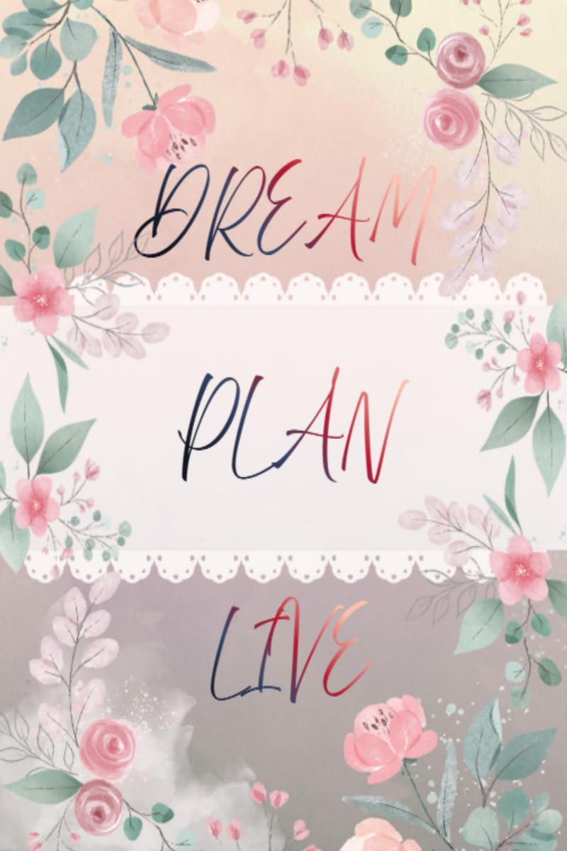 Dream.Plan.Live: Notebook