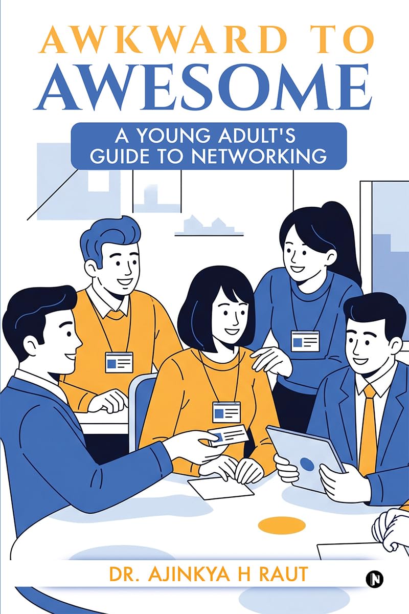 Awkward to Awesome: A young adults guide to Networking