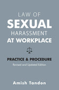 Law Of Sexual Harassment At Workplace: Practice & Procedure