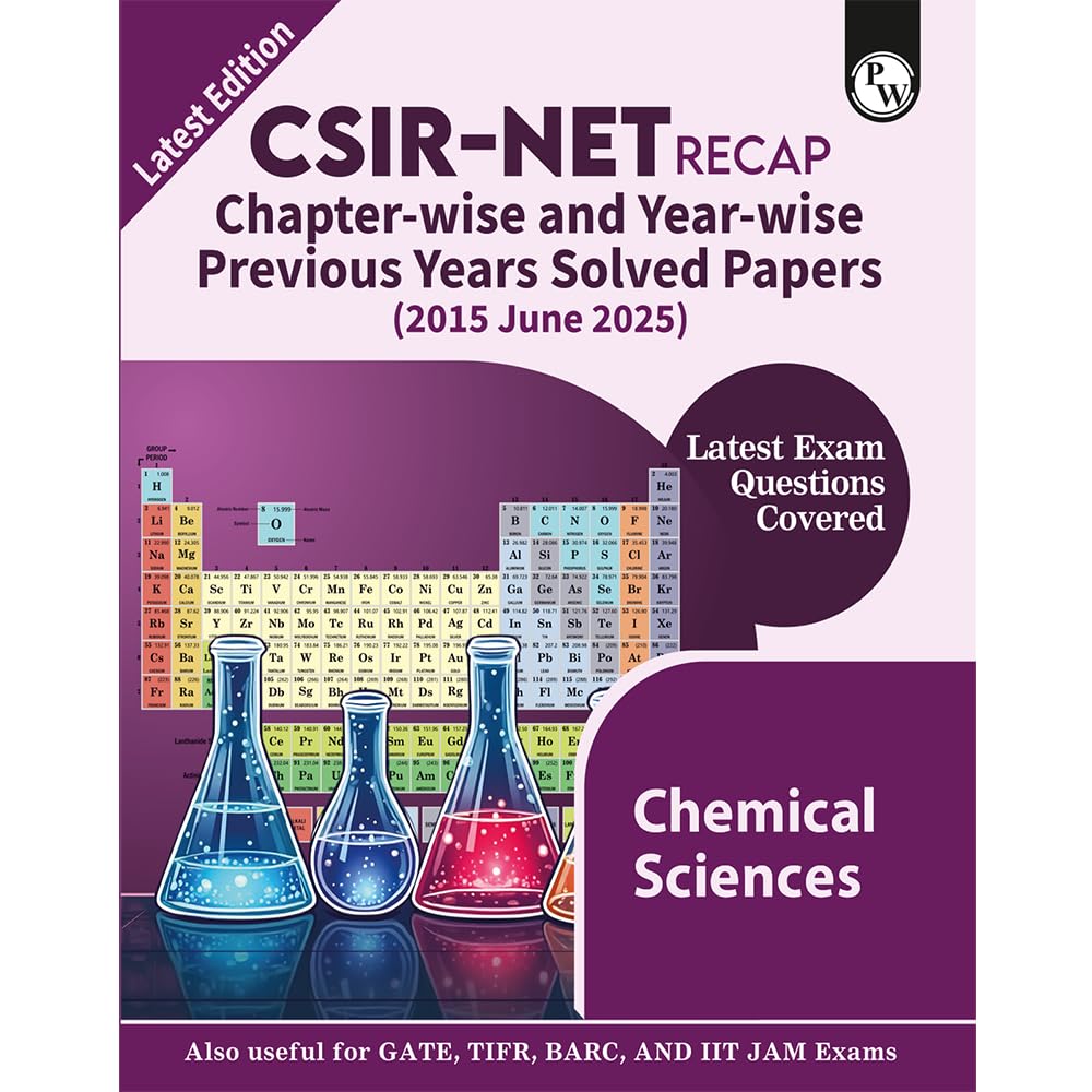 PW CSIR  NET Recap Chemical Sciences Chapterwise & Yearwise Previous Years Solved Papers (20252015) PYQ Latest June 2025 Exam 