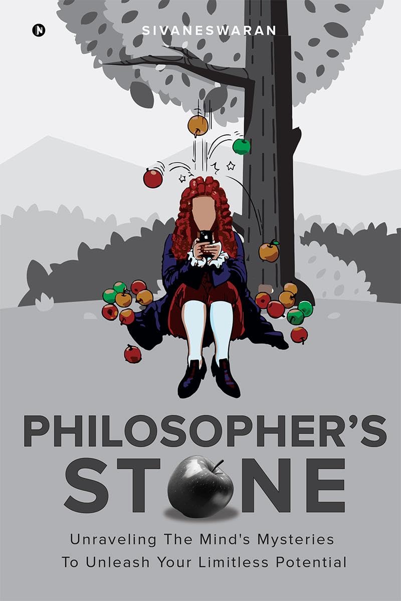 Philosophers Stone : Unraveling The Minds Mysteries To Unleash Your Limitless Potential