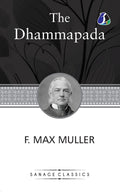Dhammapada, a collection of verses; being one of the canonical books of the Buddhists