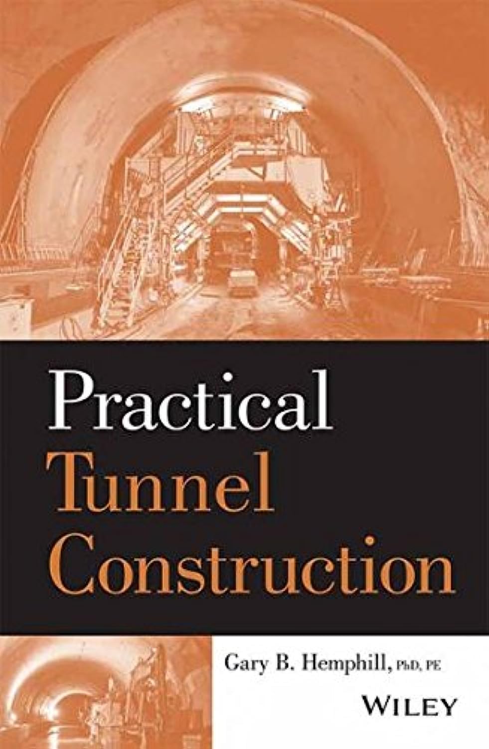 Practical Tunnel Construction (Pb 2017)