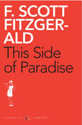 This Side of Paradise (Oxford Worlds Classics (Paperback))