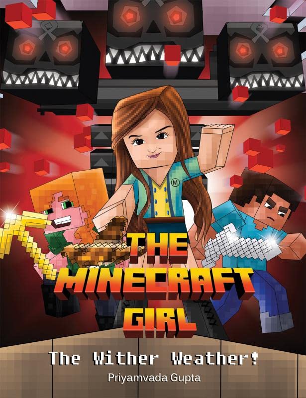 The Minecraft Girl: The Wither Weather!