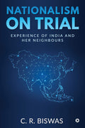 Nationalism On Trial : Experience Of India And Her Neighbours