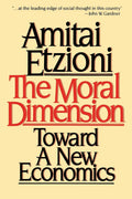 The Moral Dimension: Toward a New Economics