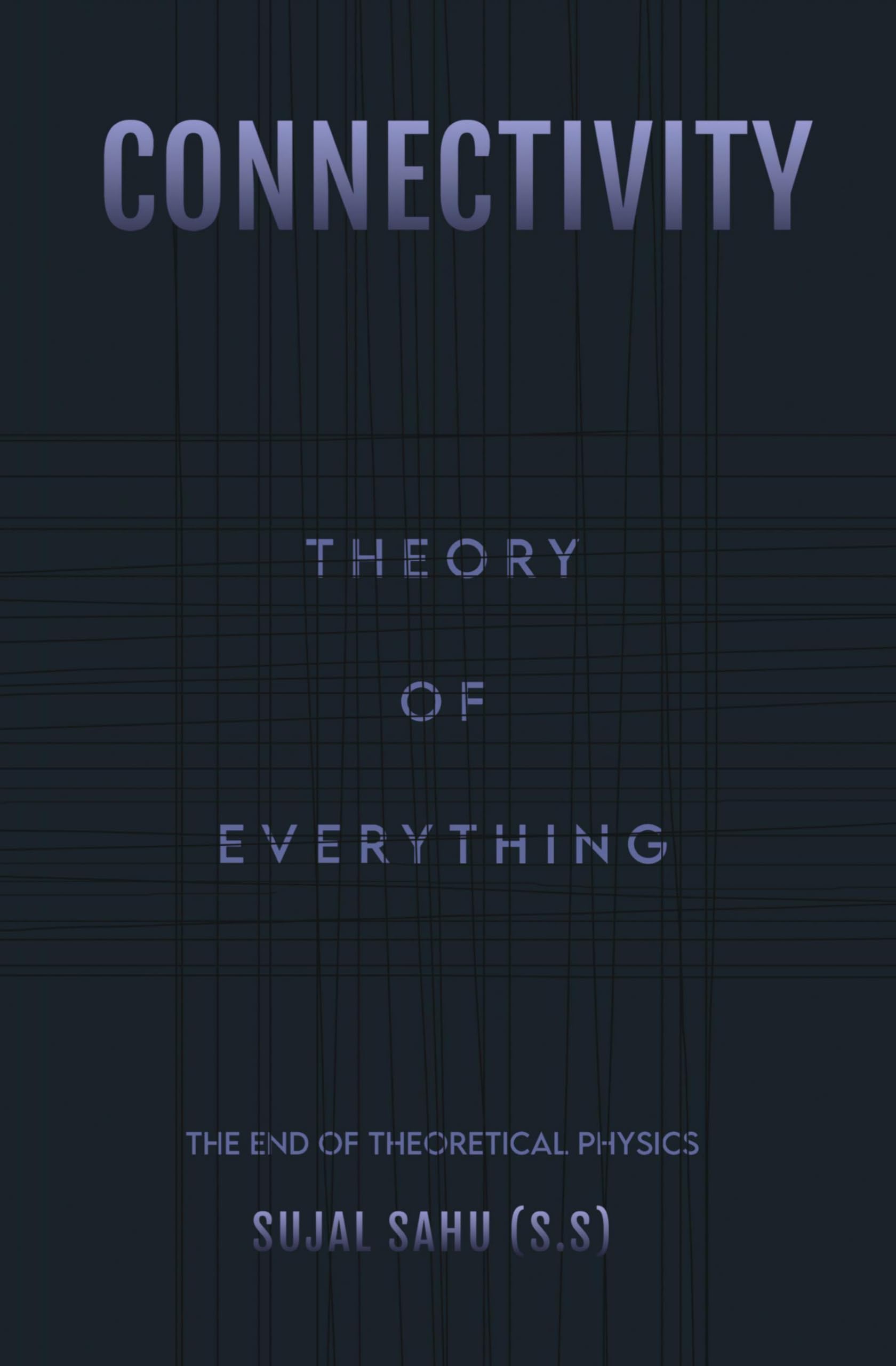 Connectivity : Theory of Everything