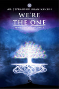 WeRe The One : From The Eye Of Unity
