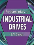 FUNDAMENTALS OF INDUSTRIAL DRIVES  SARKAR