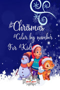Chrismas color by number for kids : Your kids will love the colour by number this Christmas fal differently. Kids ages 48 .