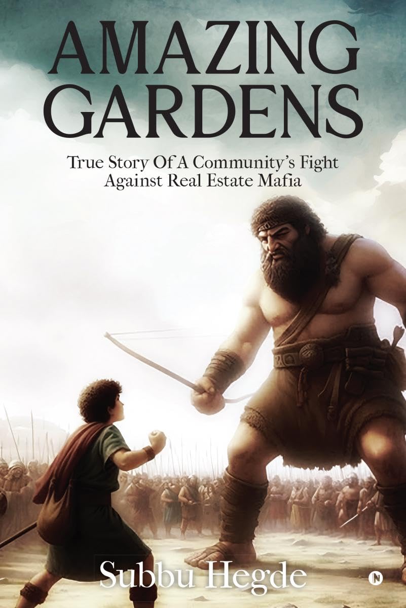 Amazing Gardens: True story of a communitys fight against real estate mafia