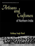 Artisans and Craftmen of Northern India