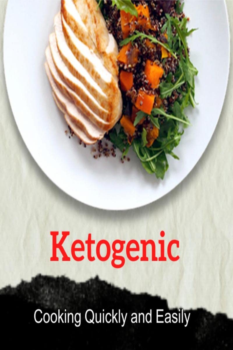 Ketogenic Cooking Quickly and Easily