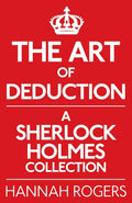 Art Of Deduction: A Sherlock Holmes Collection: The Busby Era