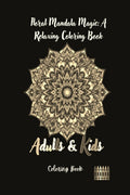 Floral Mandala Magic: A Relaxing Coloring Book