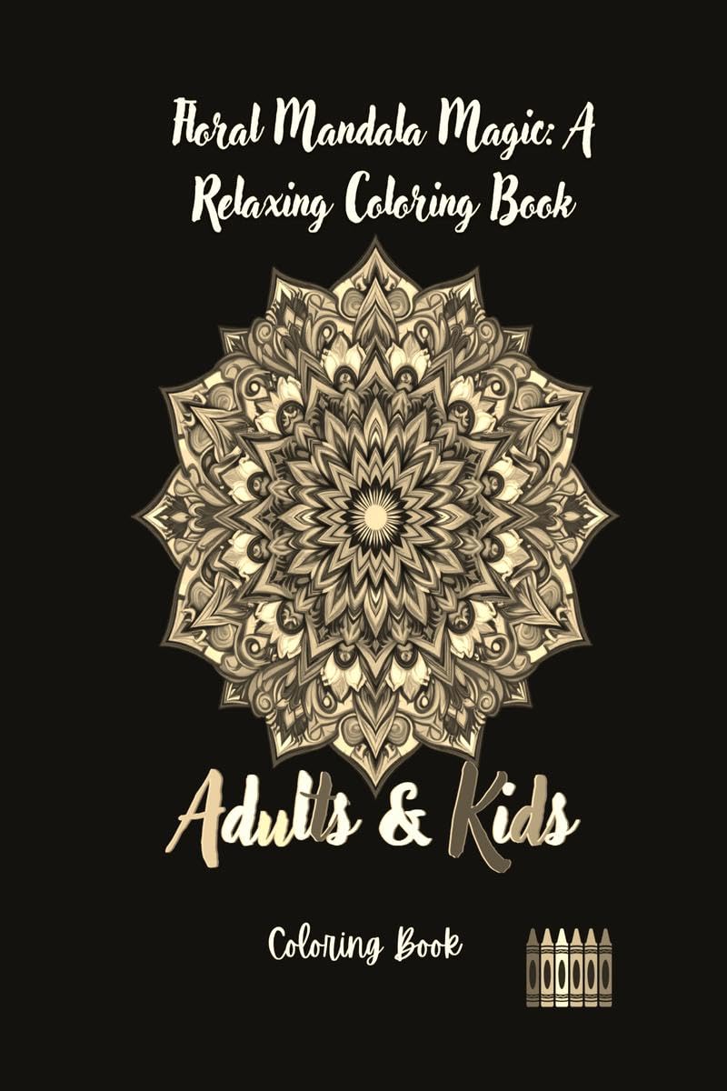 Floral Mandala Magic: A Relaxing Coloring Book