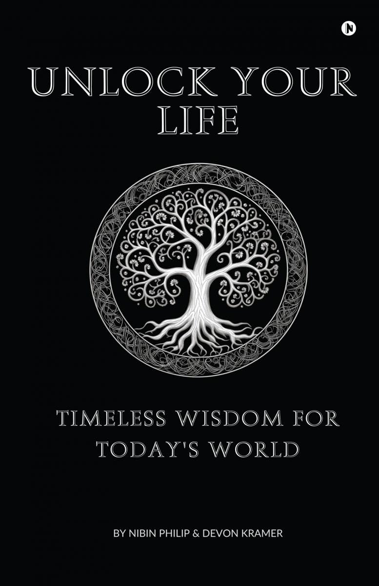 Unlock Your Life: Timeless Wisdom for Todays World