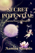 Secret Potential : Supreme Power Of Thoughts