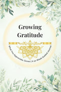 Growing Gratitude: A 12Week Guided Gratitude Journal with Creative Activities, Mindful Practices & Planner Pages