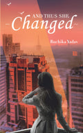 And Thus she changed