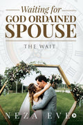Waiting For God Ordained Spouse : The Wait