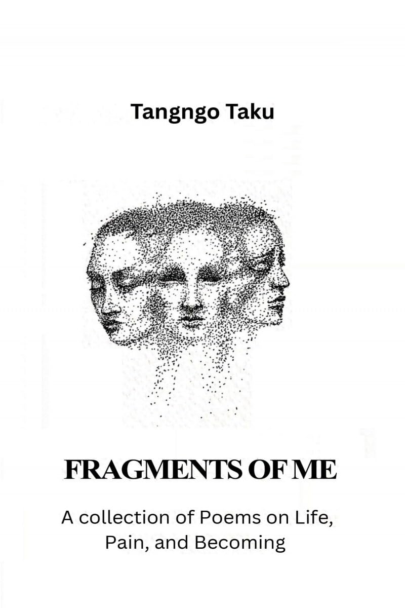 Fragments Of Me: A collection of Poems on Life, Pain, and Becoming