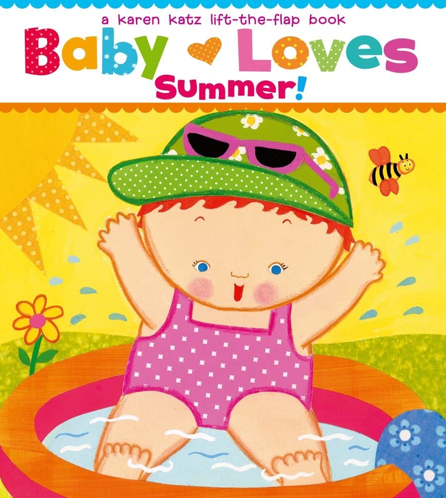 Baby Loves Summer!: A Karen Katz LifttheFlap Book (Karen Katz LiftTheFlap Books)