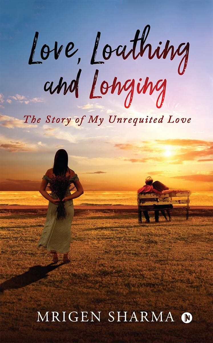 Love, Loathing And Longing