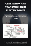 Generation And Transmission Of Electric Power : Lecture Notes Of The Generation And Transmission Of Electric Power Course