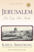 Jerusalem: One City, Three Faiths by Karen Armstrong (19970429)