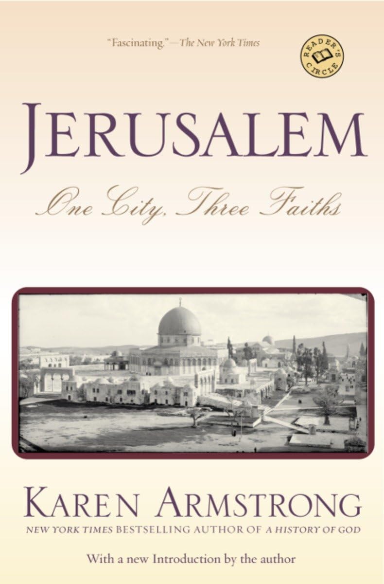 Jerusalem: One City, Three Faiths by Karen Armstrong (19970429)