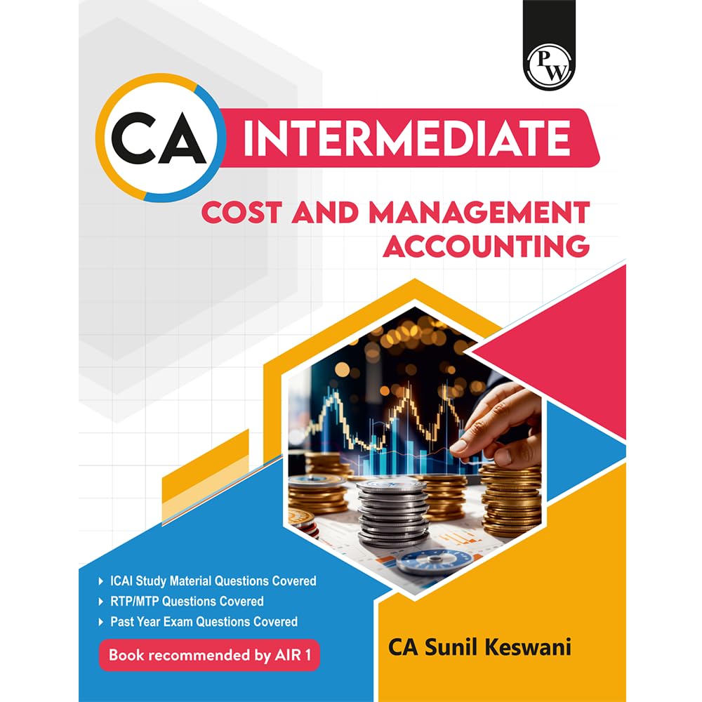 PW CA Intermediate Group 2 Cost and Management Accounting By CA Sunil Keswani | Covering Theory, Exercise and Previous Years Que