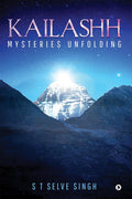 Kailashh : Mysteries Unfolding
