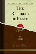 The Republic of Plato, Vol. 8 (Classic Reprint)