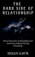The Dark Side Of Relationship