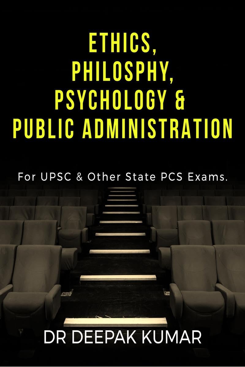 ETHICS PHILOSOPHY, PSYCHOLOGY & PUBLIC ADMINISTRATION
