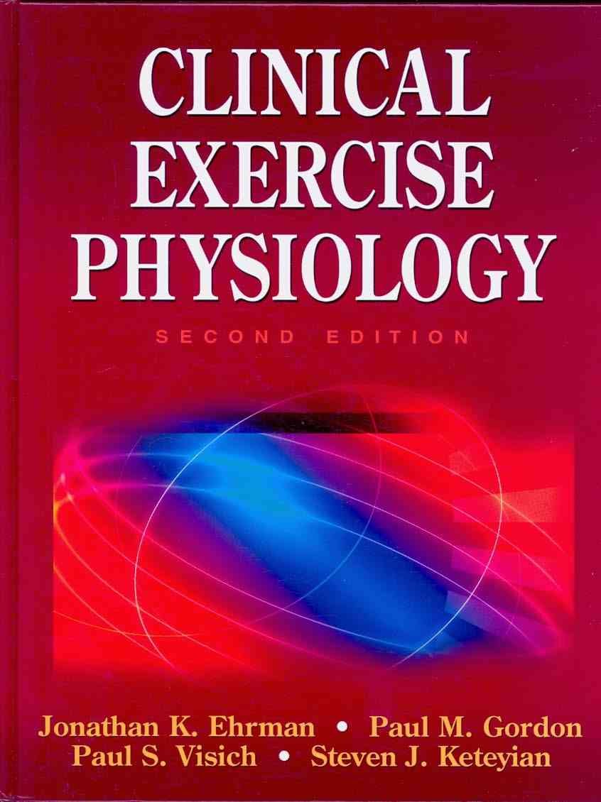 Clinical Exercise Physiology, Second Edition