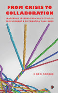 From Crisis to Collaboration: Leadership Lessons From HLLs COVID19 Procurement & Distribution Challenge