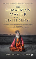 The Himalayan Master And The Sixth Sense