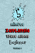 5 Minute Zentangle Trace Along  Beginner Volume 1