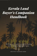 KERALA LAND BUYERS COMPANION HANDBOOK : 30 things you should know before buying land in Kerala to build your house